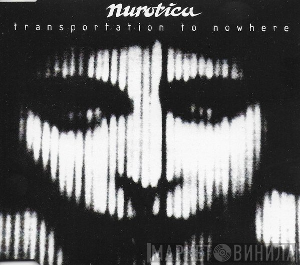 Nurotica - Transportation To Nowhere