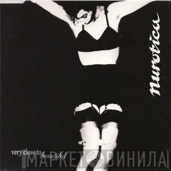 Nurotica - Very Close To Beautiful
