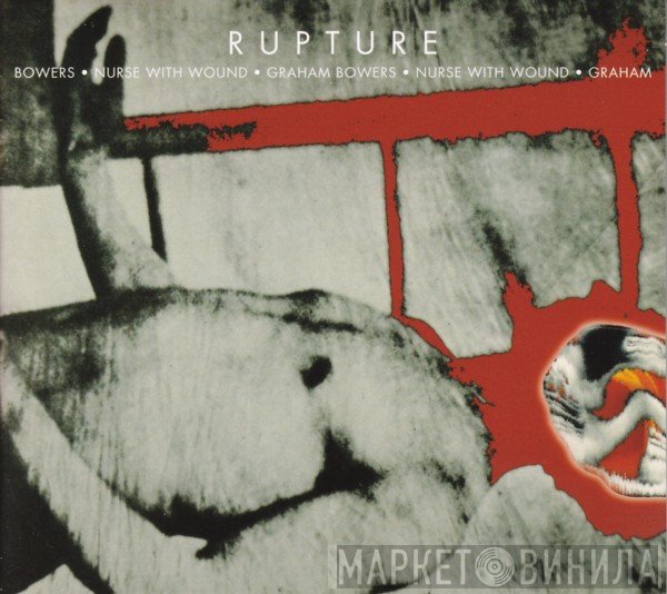 Nurse With Wound • Graham Bowers  - Rupture