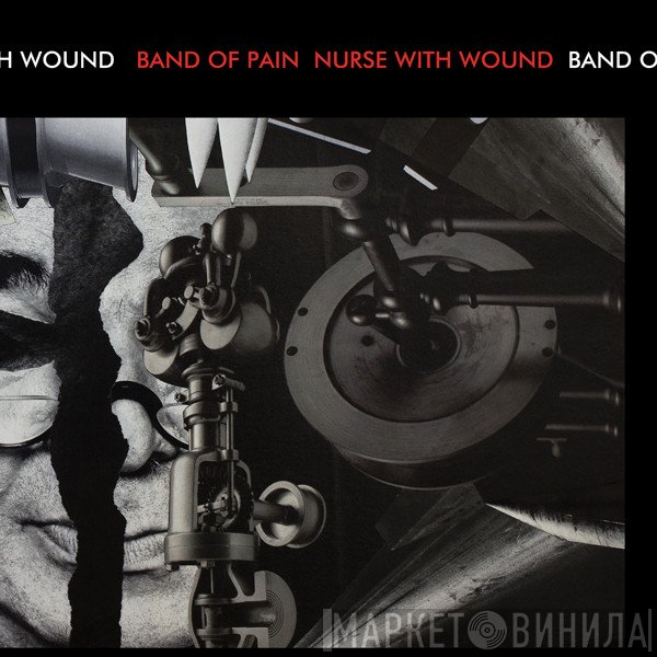 Nurse With Wound, Band Of Pain - Noinge / Gloakid With Phendrabites