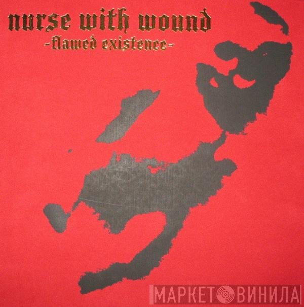 Nurse With Wound  - Flawed Existence