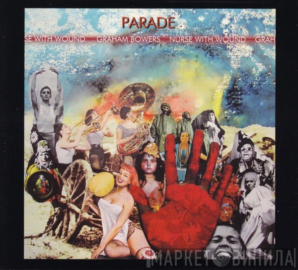 Nurse With Wound, Graham Bowers  - Parade