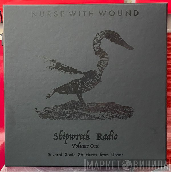 Nurse With Wound - Shipwreck Radio Volume One (Several Sonic Structures From Utvær)