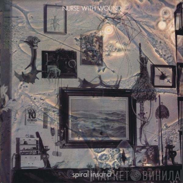 Nurse With Wound  - Spiral Insana