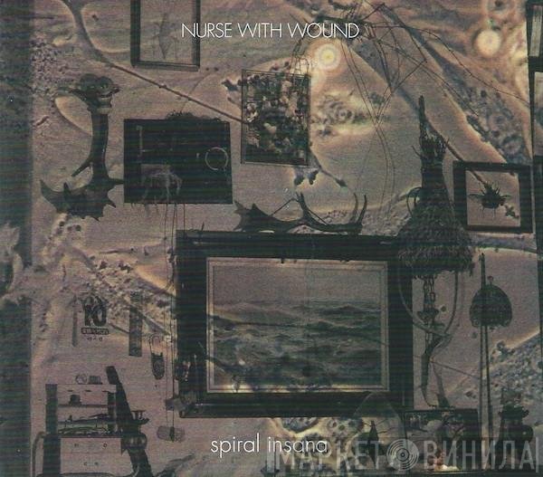 Nurse With Wound - Spiral Insana
