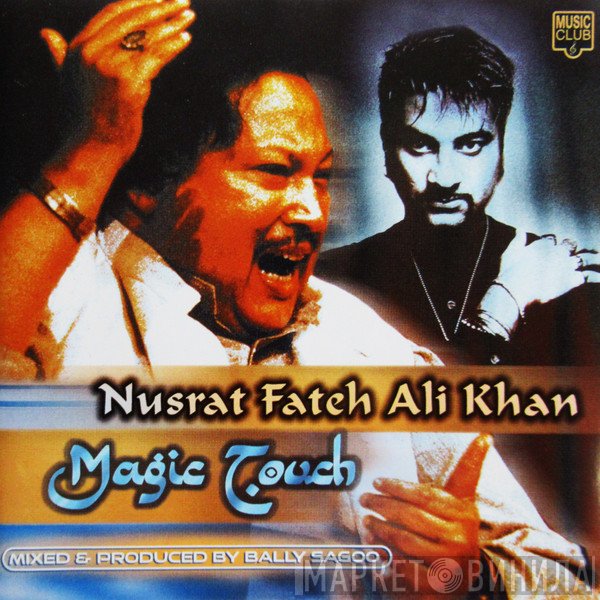 Nusrat Fateh Ali Khan - Magic Touch
