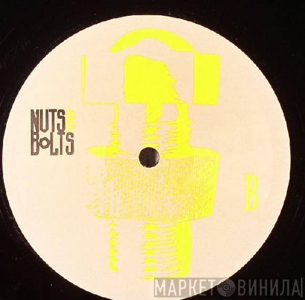 - Nuts And Bolts