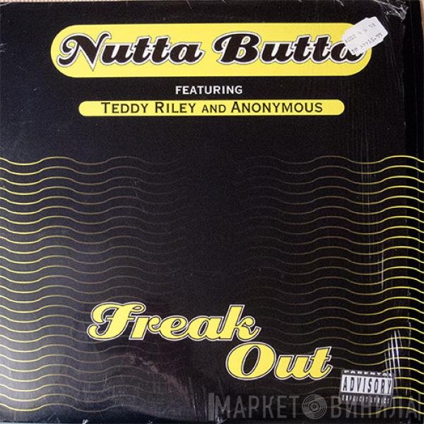 Nutta Butta Featuring Teddy Riley And Anonymous   - Freak Out
