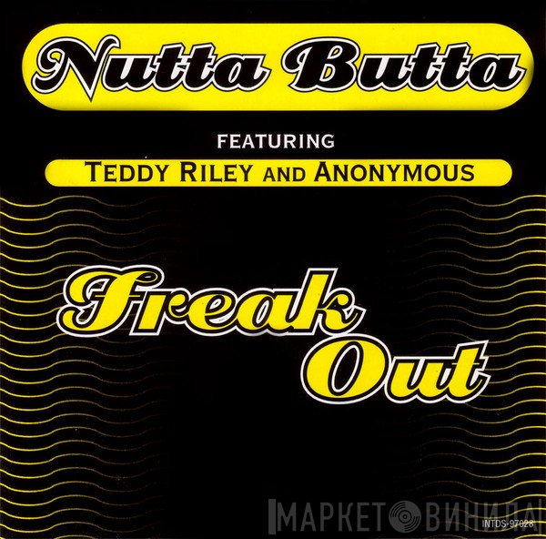Nutta Butta Featuring Teddy Riley And Anonymous   - Freak Out