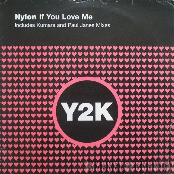 Nylon - If You Love Me