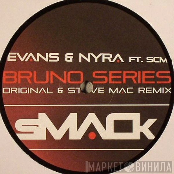 Nyra, Daniel Evans , SCM  - Bruno Series