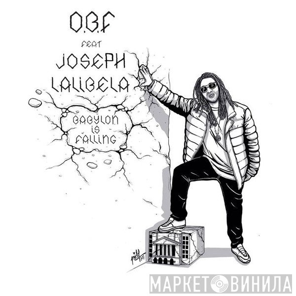 O.B.F. Feat Joseph Lalibela  - Babylon Is Falling / How You Feel