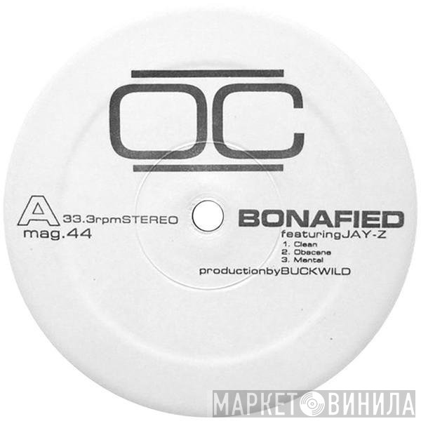 O.C. - Bonafied / U-N-I