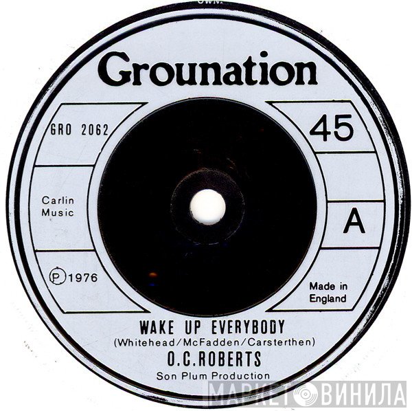 O.C. Roberts - Wake Up Everybody