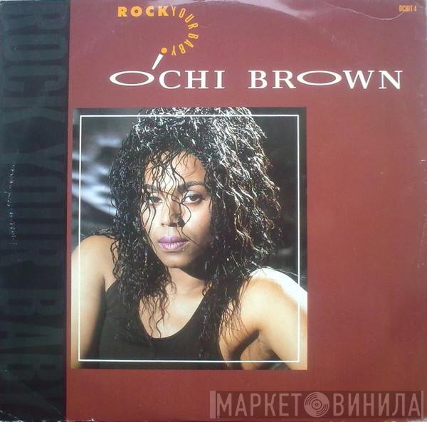 O'Chi Brown - Rock Your Baby