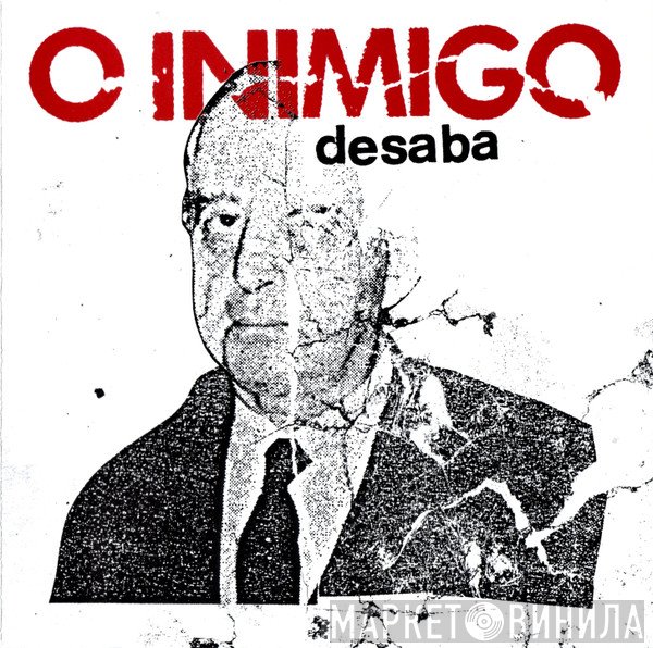 O Inimigo  - Desaba