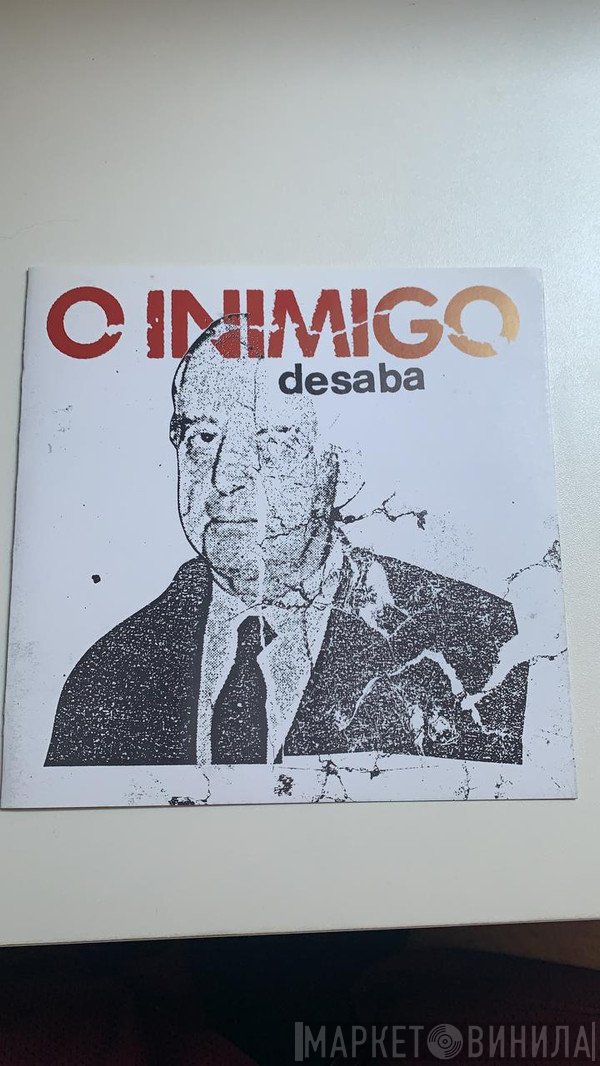 O Inimigo  - Desaba