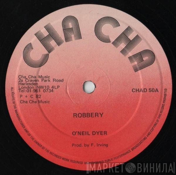 O'Neil Dyer - Robbery