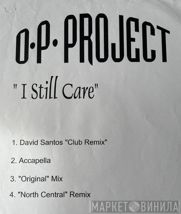 O.P. Project - I Still Care