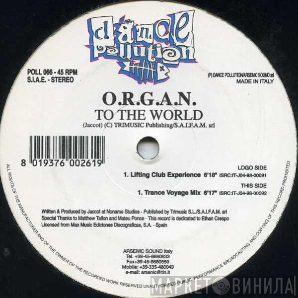 O.R.G.A.N. - To The World