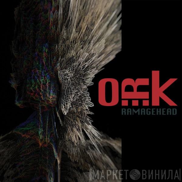 O.R.k.  - Ramagehead