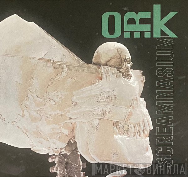 O.R.k. - Screamnasium