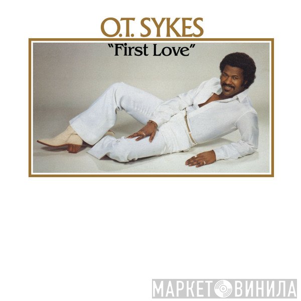O.T. Sykes - First Love