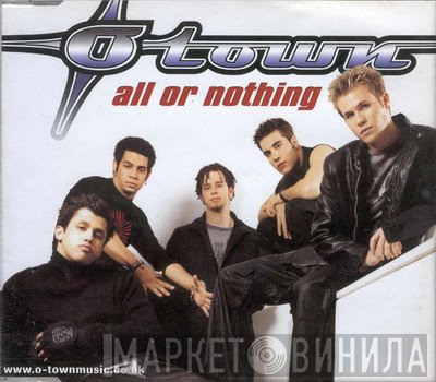 O-Town - All Or Nothing