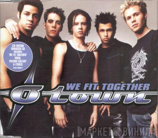 O-Town  - We Fit Together