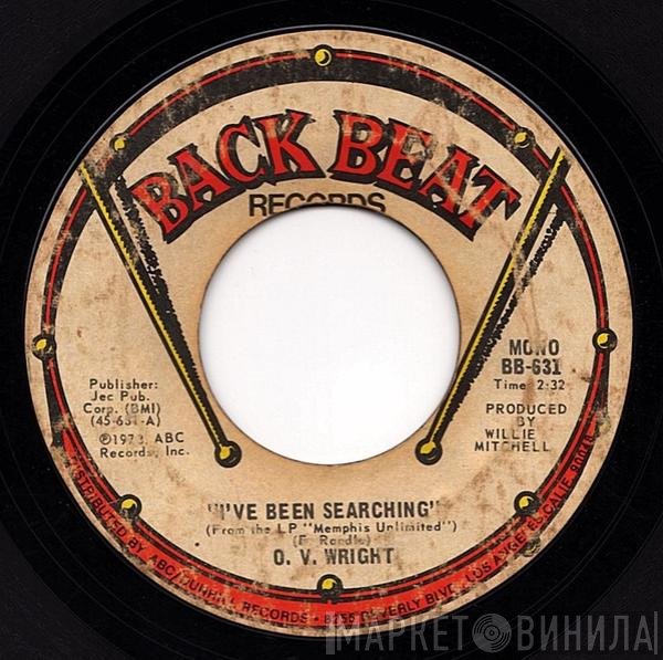 O.V. Wright - I've Been Searching