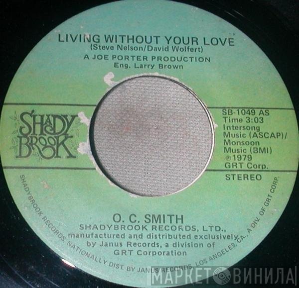 OC Smith - Living Without Your Love / Can't Be The One To Say It's Over