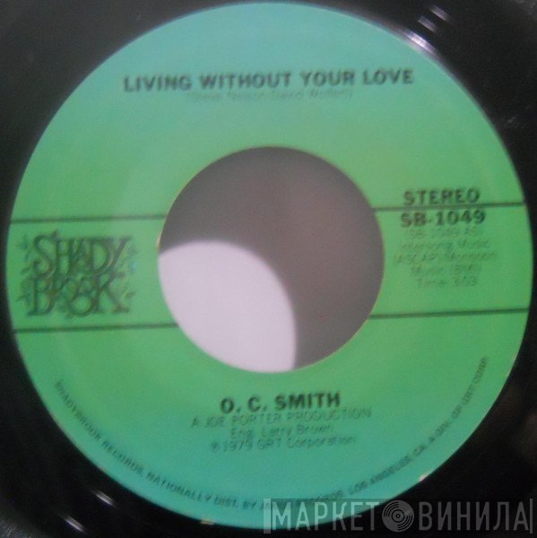 OC Smith - Living Without Your Love / Can't Be The One To Say It's Over