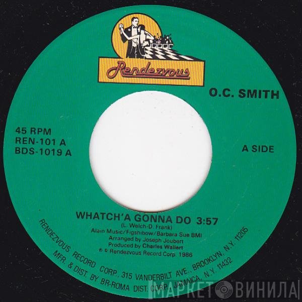 OC Smith - What'cha Gonna Do / Nothing But The Best