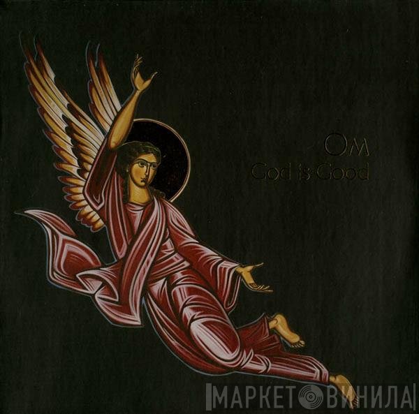 OM   - God Is Good