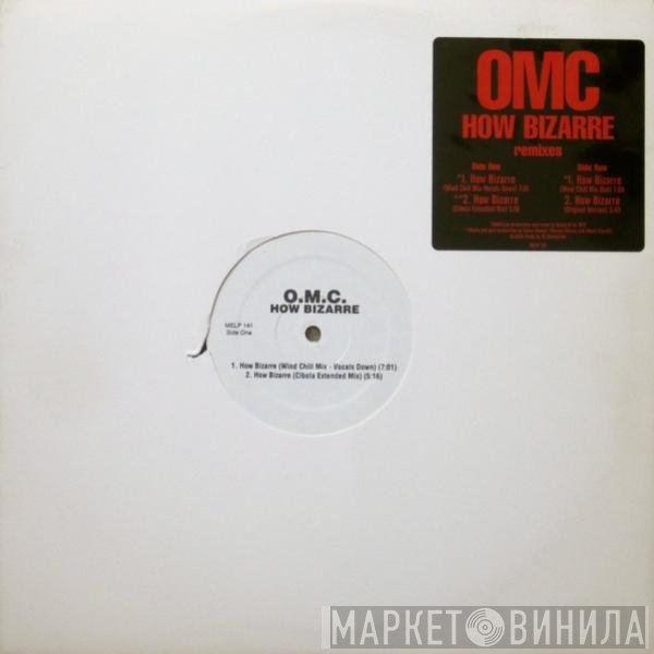 OMC  - How Bizarre - Remixes