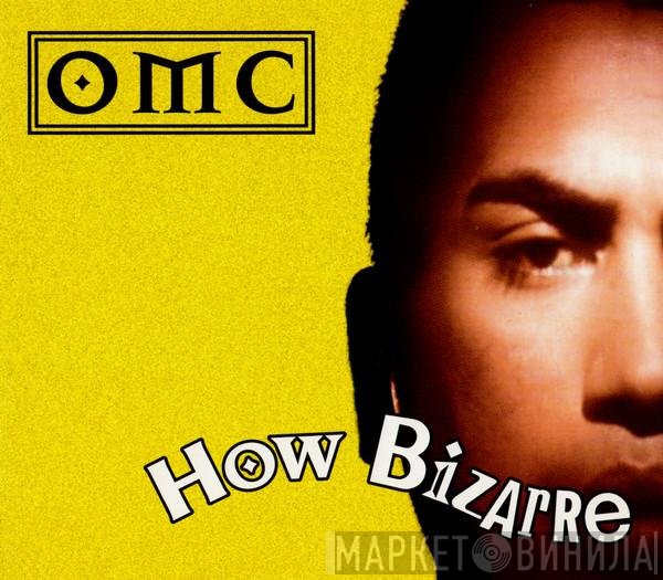 OMC  - How Bizarre
