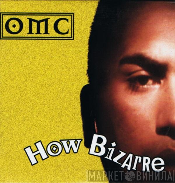 OMC  - How Bizarre