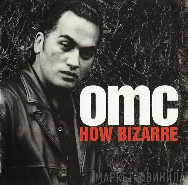 OMC  - How Bizarre