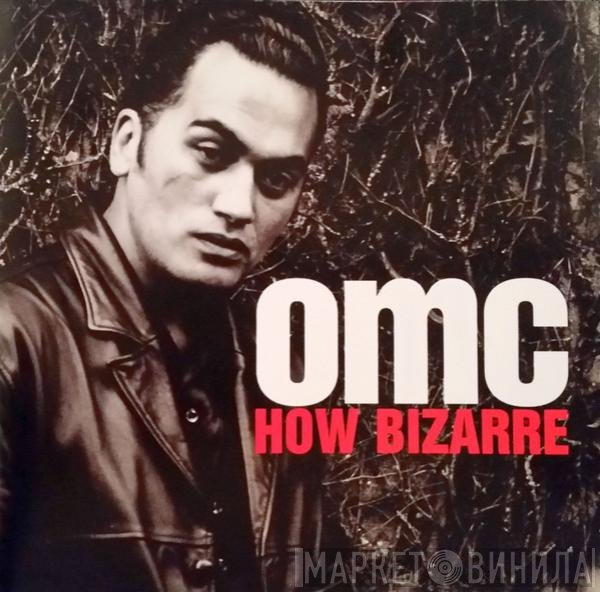 OMC  - How Bizarre
