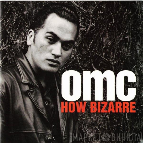 OMC  - How Bizarre