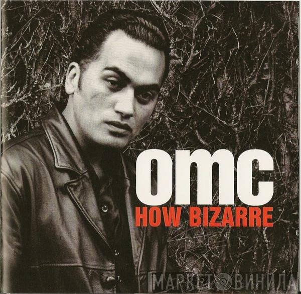 OMC  - How Bizarre
