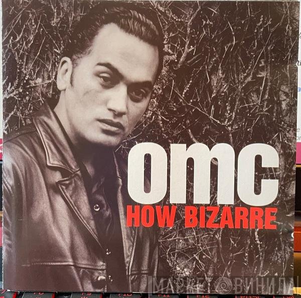 OMC  - How Bizarre