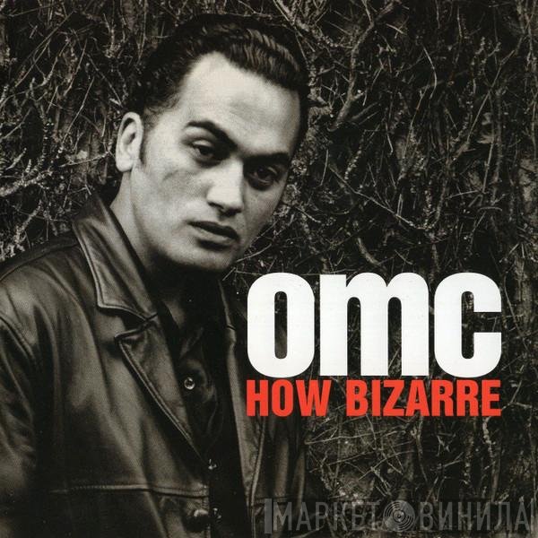 OMC - How Bizarre