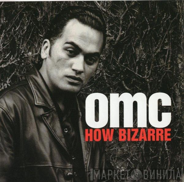 OMC  - How Bizarre