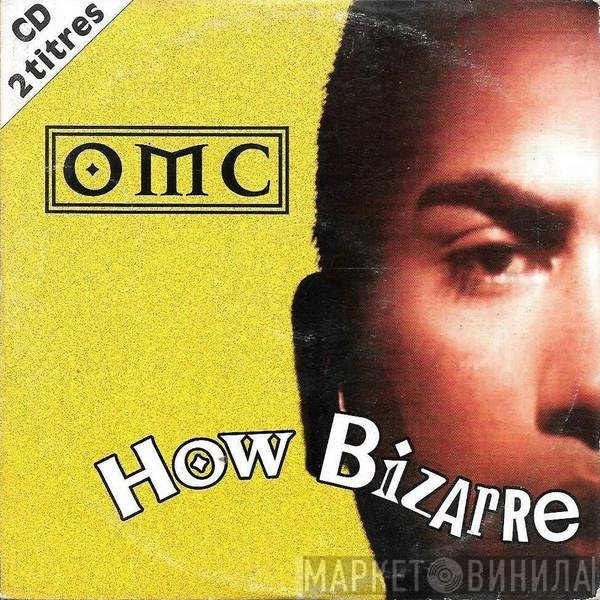 OMC  - How Bizarre