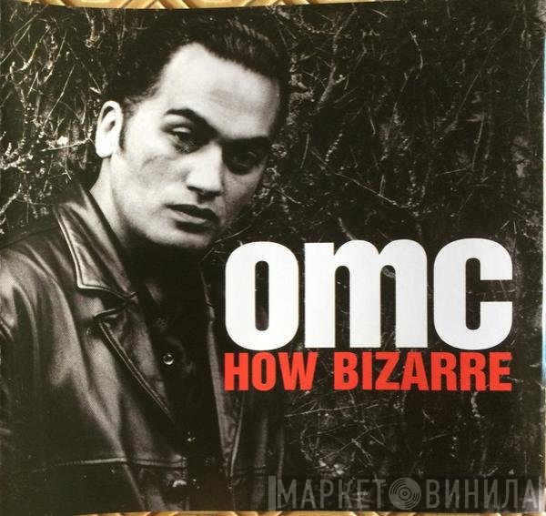 OMC  - How Bizarre