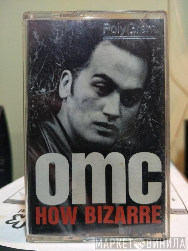 OMC  - How Bizarre