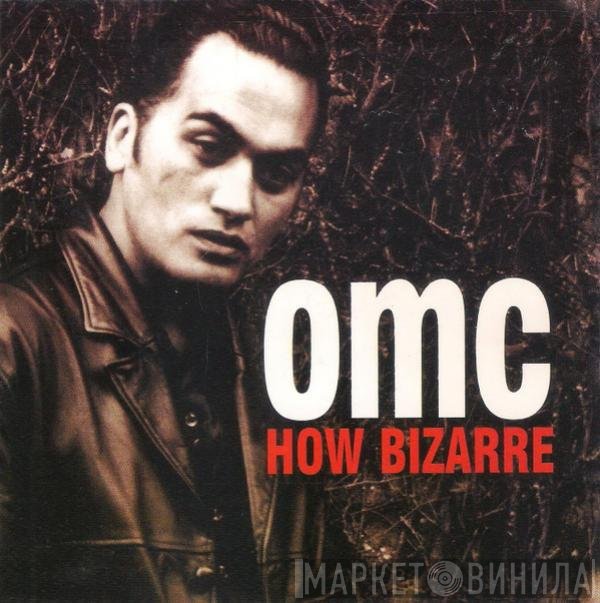 OMC  - How Bizarre