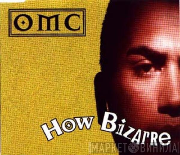 OMC  - How Bizarre