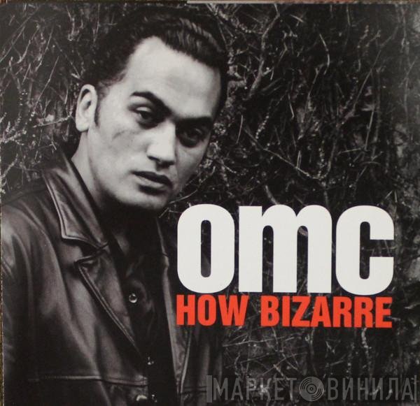 OMC  - How Bizarre
